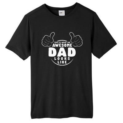 This Is What An Awesome Dad Looks Like Shirts Funny For Dad Tall Fusion ChromaSoft Performance T-Shirt