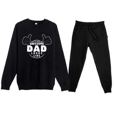 This Is What An Awesome Dad Looks Like Shirts Funny For Dad Premium Crewneck Sweatsuit Set