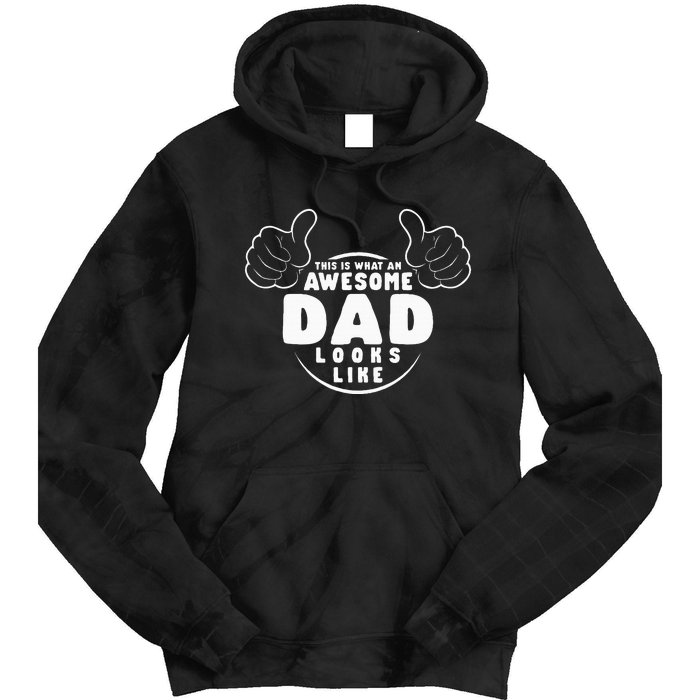 This Is What An Awesome Dad Looks Like Shirts Funny For Dad Tie Dye Hoodie