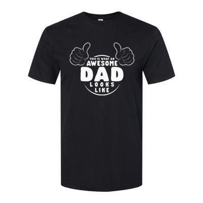 This Is What An Awesome Dad Looks Like Shirts Funny For Dad Softstyle CVC T-Shirt