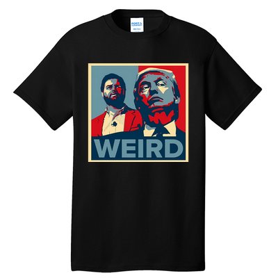 Trump Is Weird Tall T-Shirt