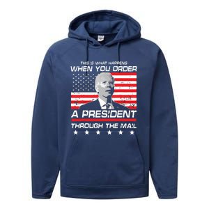 This Is What Happens When You Order A President Through Mail Performance Fleece Hoodie