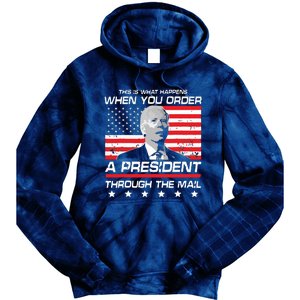 This Is What Happens When You Order A President Through Mail Tie Dye Hoodie