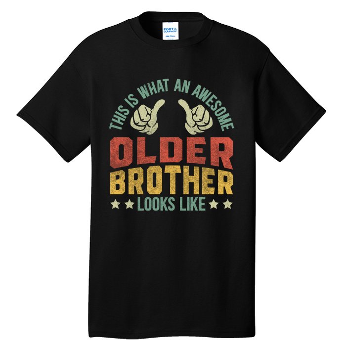 This Is What An Awesome Older Brother Looks Like Tall T-Shirt