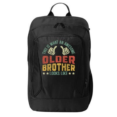 This Is What An Awesome Older Brother Looks Like City Backpack