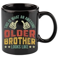 This Is What An Awesome Older Brother Looks Like 11oz C Handle Ceramic Mug