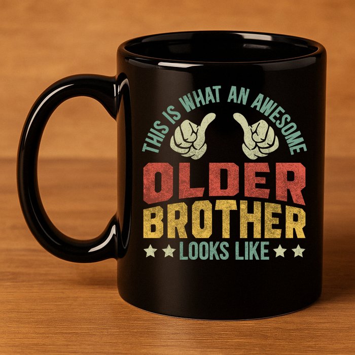 This Is What An Awesome Older Brother Looks Like 11oz C Handle Ceramic Mug