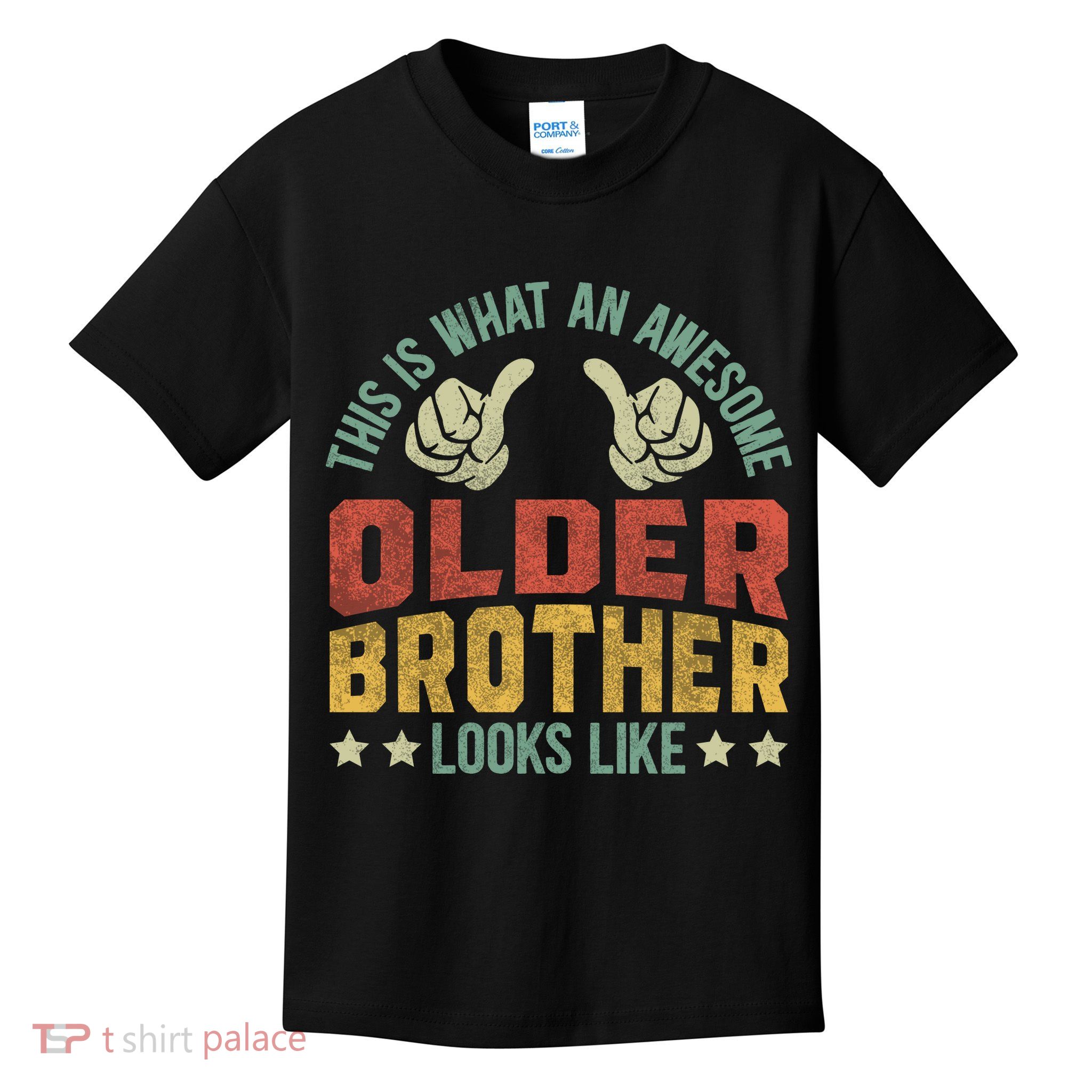 This Is What An Awesome Older Brother Looks Like Kids T-Shirt