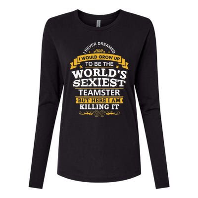 Teamster Idea Worlds Sexiest Teamsters Womens Cotton Relaxed Long Sleeve T-Shirt