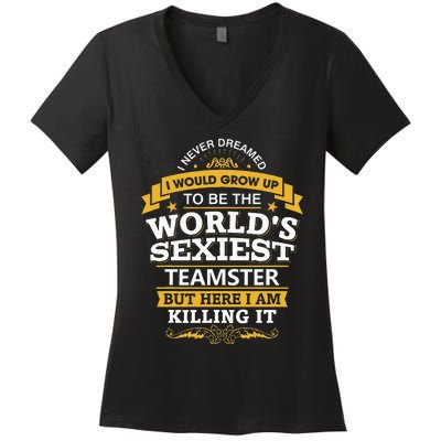 Teamster Idea Worlds Sexiest Teamsters Women's V-Neck T-Shirt