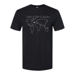 Travel I Want A Ticket To Anywhere Softstyle CVC T-Shirt