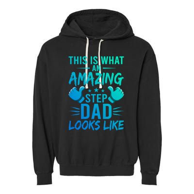 This Is What An Amazing Stepdad Looks Like Stepdad Gift Garment-Dyed Fleece Hoodie