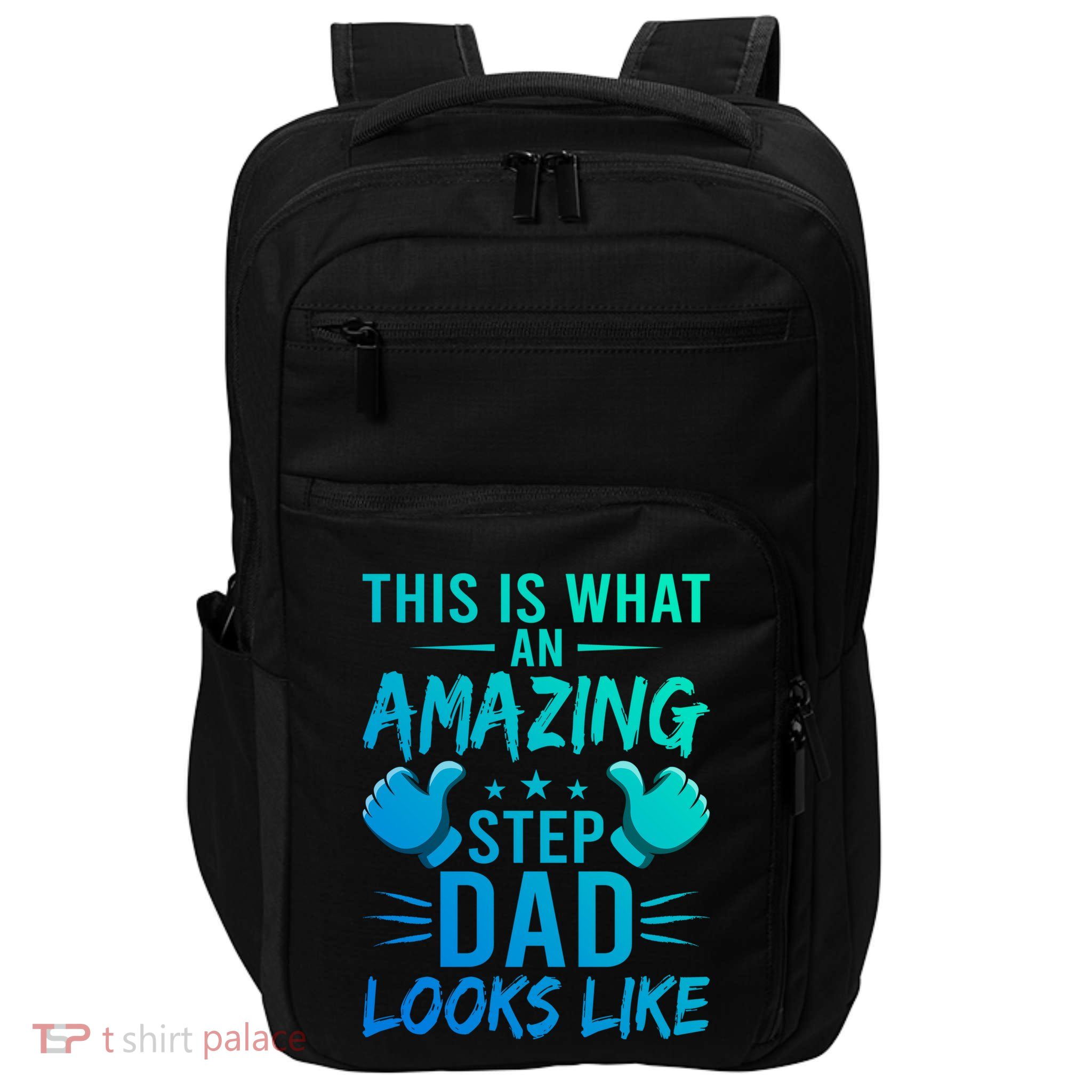 This Is What An Amazing Stepdad Looks Like Stepdad Gift Impact Tech Backpack