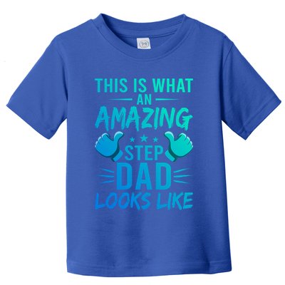 This Is What An Amazing Stepdad Looks Like Stepdad Gift Toddler T-Shirt