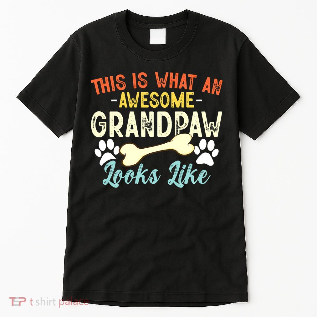 This Is What An Awesome Grandpaw Looks Like - Dog Grandpa Tall T-Shirt