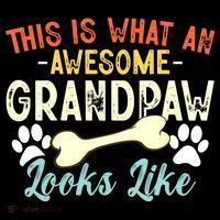 This Is What An Awesome Grandpaw Looks Like - Dog Grandpa Tall T-Shirt