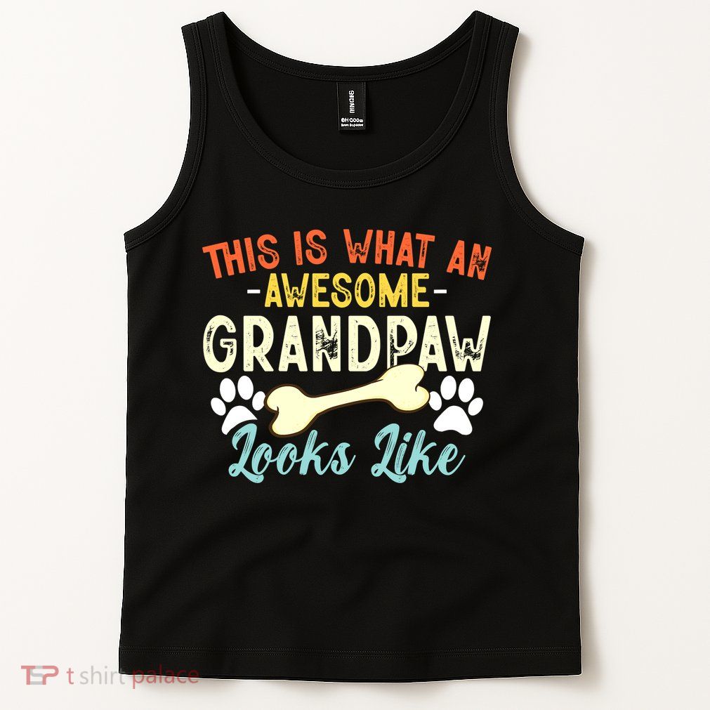 This Is What An Awesome Grandpaw Looks Like - Dog Grandpa Tank Top