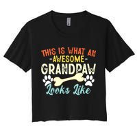 This Is What An Awesome Grandpaw Looks Like - Dog Grandpa Women's Crop Top Tee