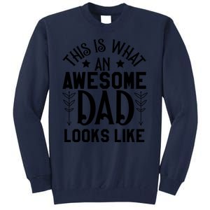 This Is What An Awesome Dad Looks Like Funny Dad Tall Sweatshirt