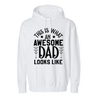 This Is What An Awesome Dad Looks Like Funny Dad Garment-Dyed Fleece Hoodie