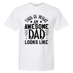 This Is What An Awesome Dad Looks Like Funny Dad Garment-Dyed Heavyweight T-Shirt