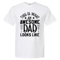 This Is What An Awesome Dad Looks Like Funny Dad Garment-Dyed Heavyweight T-Shirt