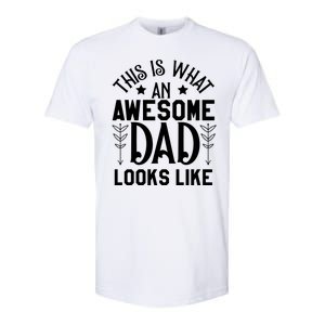 This Is What An Awesome Dad Looks Like Funny Dad Softstyle CVC T-Shirt