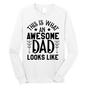 This Is What An Awesome Dad Looks Like Funny Dad Long Sleeve Shirt