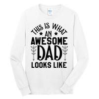 This Is What An Awesome Dad Looks Like Funny Dad Tall Long Sleeve T-Shirt