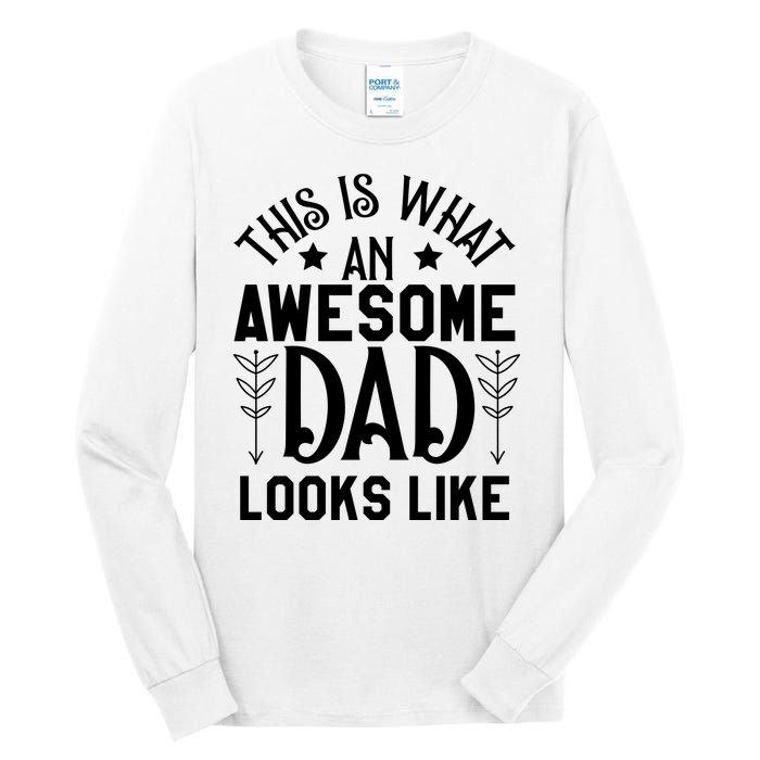 This Is What An Awesome Dad Looks Like Funny Dad Tall Long Sleeve T-Shirt