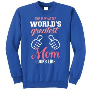 This Is What World's Greatest Mom Looks Like Mother's Day Great Gift Tall Sweatshirt