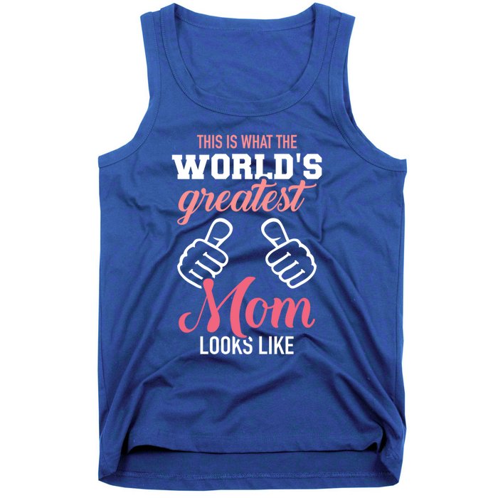 This Is What World's Greatest Mom Looks Like Mother's Day Great Gift Tank Top