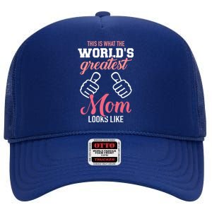 This Is What World's Greatest Mom Looks Like Mother's Day Great Gift High Crown Mesh Back Trucker Hat