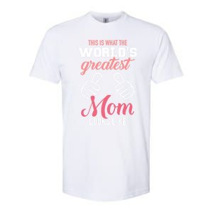 This Is What World's Greatest Mom Looks Like Mother's Day Great Gift Softstyle CVC T-Shirt