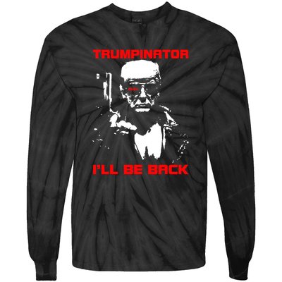 Trumpinator I Will Back Trump 2024 Tie-Dye Long Sleeve Shirt