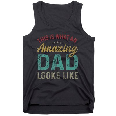 This Is What An Amazing Dad Looks Like Father's Day Tank Top