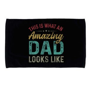 This Is What An Amazing Dad Looks Like Father's Day Microfiber Hand Towel