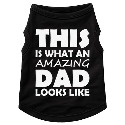 This Is What An Amazing Dad Looks Like Gift Doggie Tank