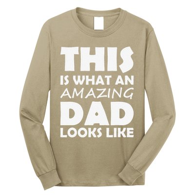This Is What An Amazing Dad Looks Like Gift Long Sleeve Shirt