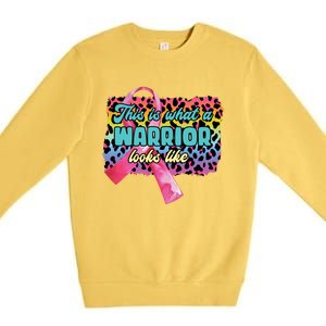 This Is What A Warrior Looks Like Breast Cancer Cute Gift Premium Crewneck Sweatshirt