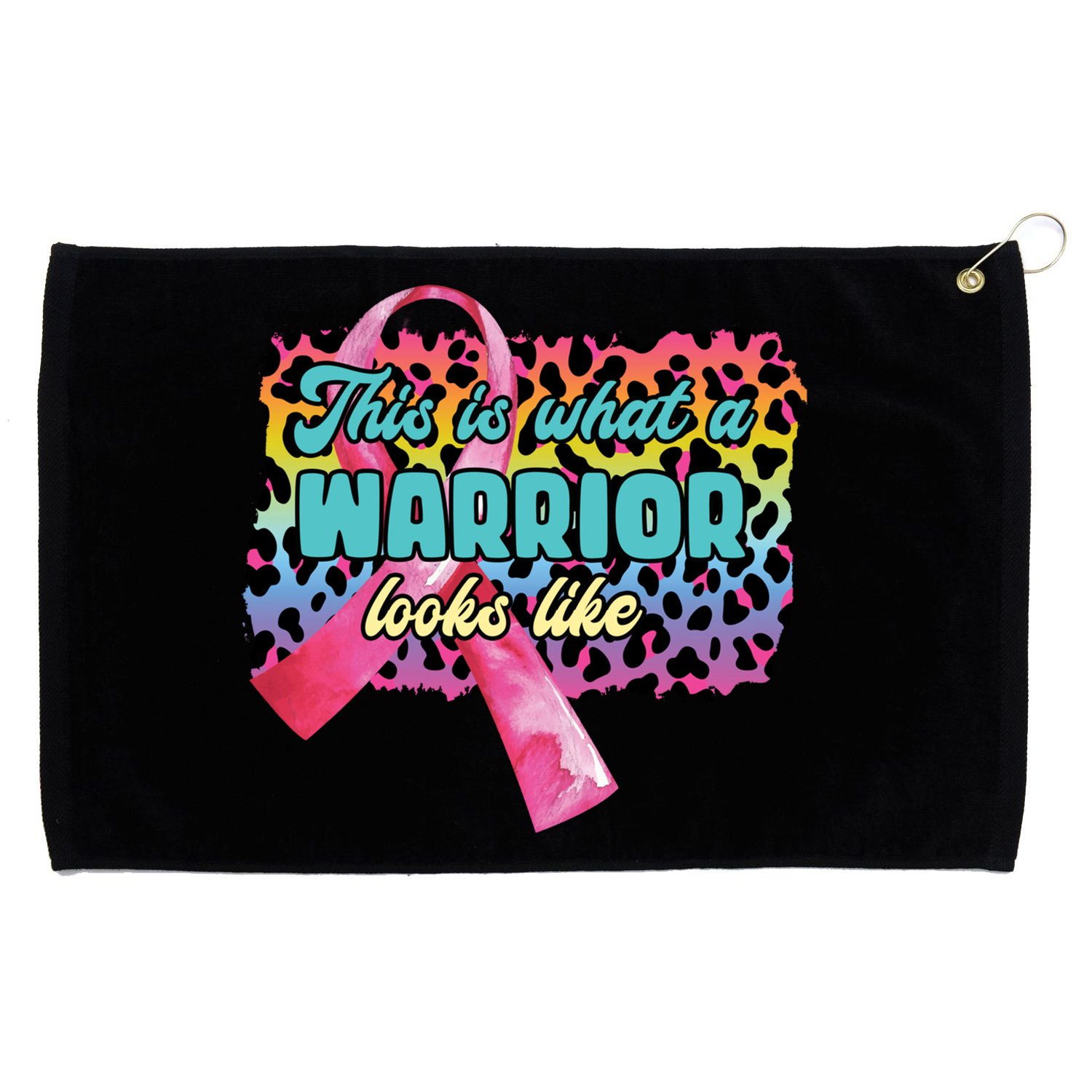 This Is What A Warrior Looks Like Breast Cancer Cute Gift Grommeted Golf Towel