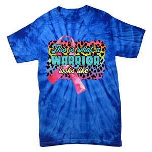 This Is What A Warrior Looks Like Breast Cancer Cute Gift Tie-Dye T-Shirt