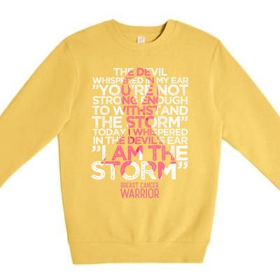 Today I Whispered I Am The Storm Breast Cancer Warrior Gift Premium Crewneck Sweatshirt