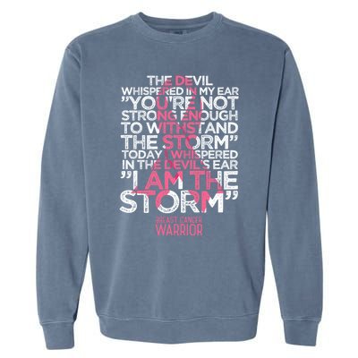 Today I Whispered I Am The Storm Breast Cancer Warrior Gift Garment-Dyed Sweatshirt