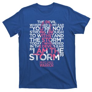 Today I Whispered I Am The Storm Breast Cancer Warrior Gift T-Shirt