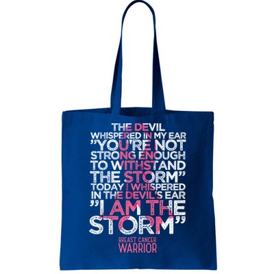 Today I Whispered I Am The Storm Breast Cancer Warrior Gift Tote Bag