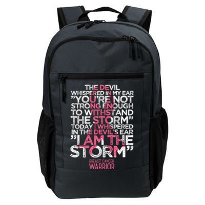 Today I Whispered I Am The Storm Breast Cancer Warrior Gift Daily Commute Backpack