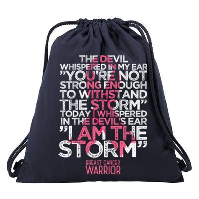 Today I Whispered I Am The Storm Breast Cancer Warrior Gift Drawstring Bag