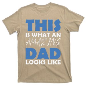 This Is What An Amazing Dad Looks Like T-Shirt