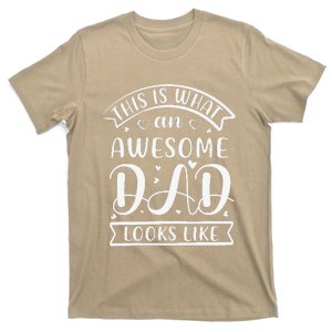 This Is What An Awesome Father Dad Looks Like Fathers Day T-Shirt